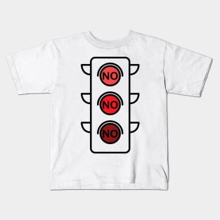 Red Traffic Light No! No! No! Kids T-Shirt